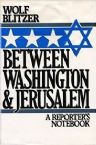 Between Washington & Jerusalem: A Reporters Notebook